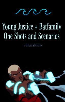 Young Justice   Batfamily One Shots and Scenarios cover