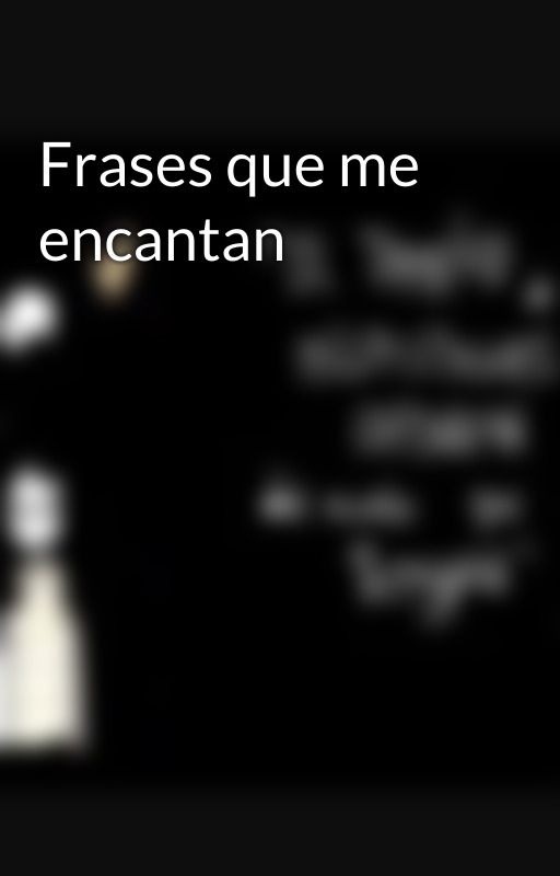 Frases que me encantan  by solar8