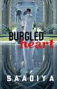 Burgled Heart (Their Romantic Journey) by sadiyya2