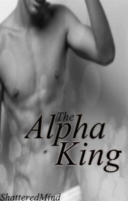 The Alpha King by ShatteredMind