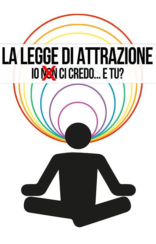 La legge di attrazione, io non ci credo... e tu? by WJVish