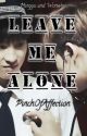 ⚜️Leave me alone [meanie fanfiction]  by pinchofaffection