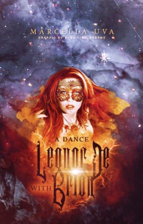 A Dance with Leonor de Brion by marcellaiswriting