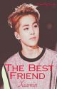 The Best Friend || Xiumin ✔ by LovelyLisle