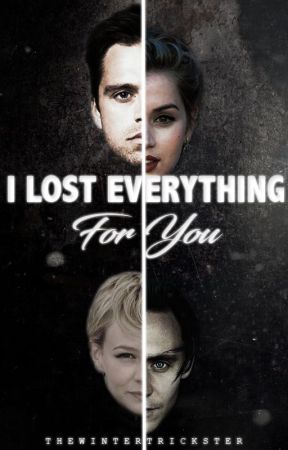 I Lost Everything For You - Sequel To 'You Mean Everthing To Me' by TheMarvelGirls