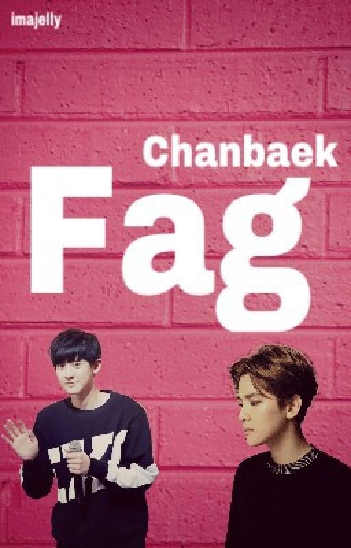 Fag |Chanbaek by imajelly