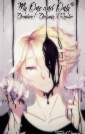 My One and Only | Yandere! Yoosung X Reader by trashofdespair