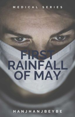 First Rainfall of May [MEDICAL SERIES #1] cover