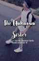 the unknown sister | hbr [✓] by waves-of-sorrow