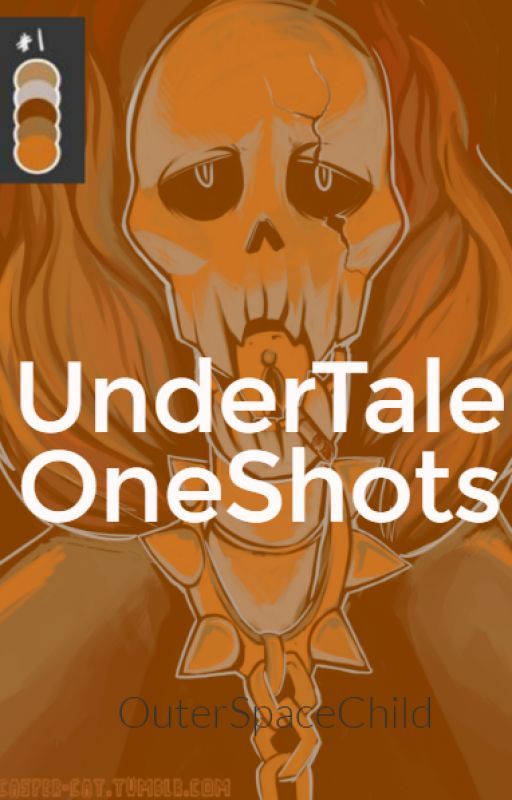 UnderTale Oneshots (FINISHED) by TheGrinningKitten