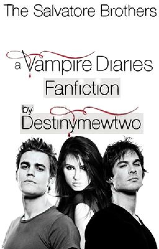 The Salvatore Brothers- A Vampire Diaries Fan Fiction- Watty Awards 2012 by Meg_L_Walker