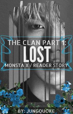 The Clan Part 1: Lost (Monsta X / Reader) cover