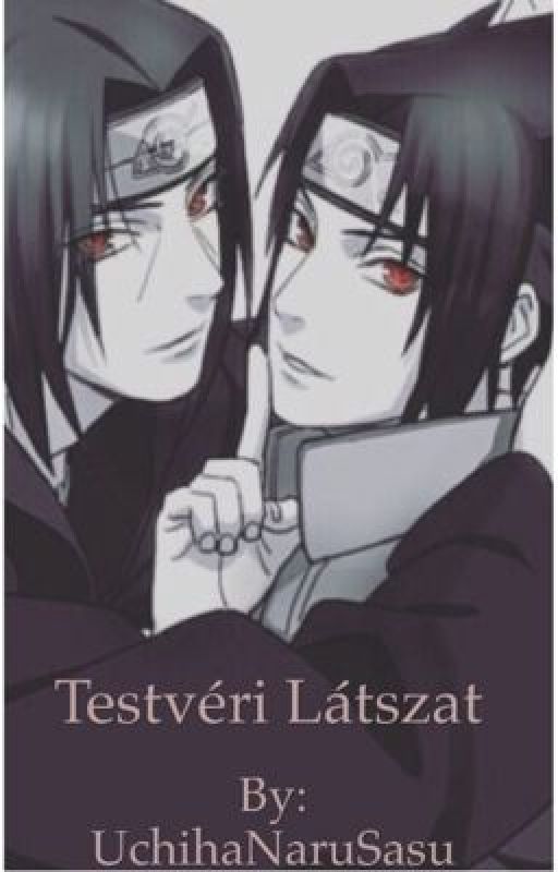 ~Testvéri látszat~ (ItaxSasu) by UchihaNaruSasu