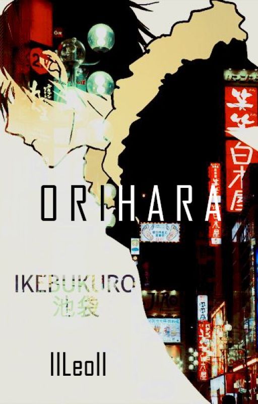 O R I H A R A  [Reader-Insert] by IILeoII