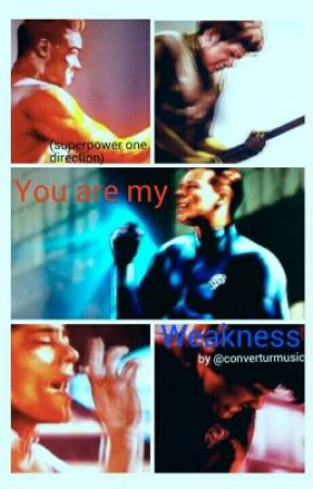 You Are My Weakness by omgfandoms