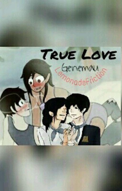 True Love { Genemau } by LemonadeFriction