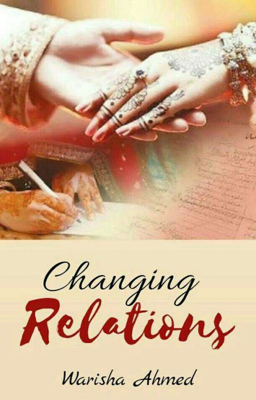 Changing Relations ✔ by warishaahmed