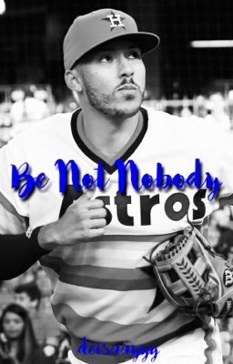 be not nobody // Carlos Correa  cover