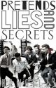 Pretends, Lies and Secrets (One Direction) by HanGeL23