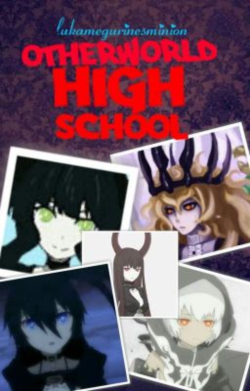 Otherworld high school {brs fanfic} by LukaMegurinesMinion