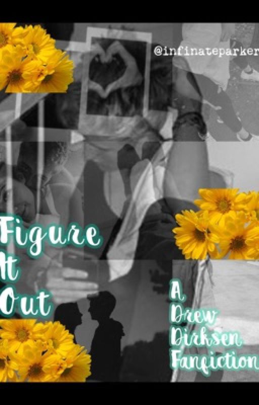 Figure It Out// Drew Dirksen by infinateparker