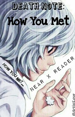 Death Note: How You Met (Near x Reader) cover