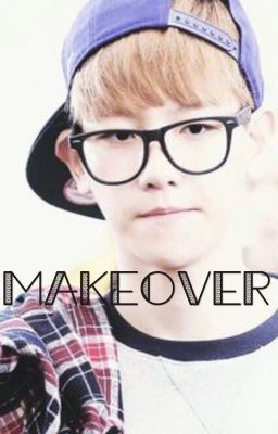 Makeover (Chanbaek) [mpreg] cover