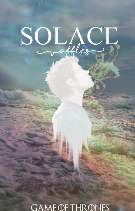 Solace {A Game of Thrones Fanfiction} by vaffles