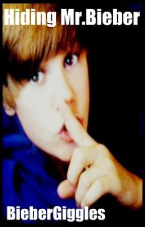 Hiding Mr.Bieber (Justin  Bieber Love Story) by BieberGiggles