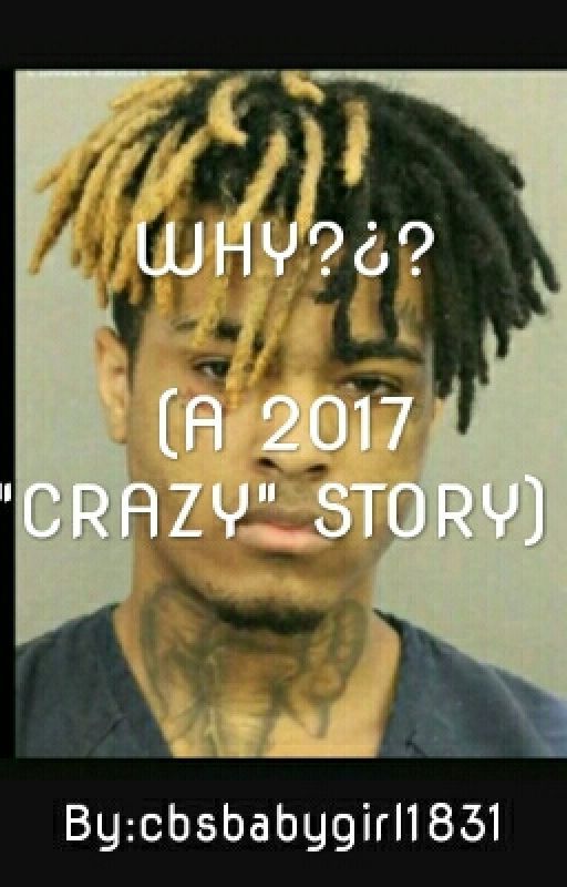 Why?¿? (A 2017 TEENAGE STORY🖤🖤🖤) by cbsbabygirl1831