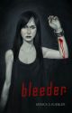 Bleeder [Blood Magic, Book 1] by deathofcool