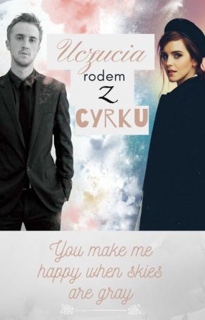 Dramione - Uczucia rodem z cyrku. by Basiabella