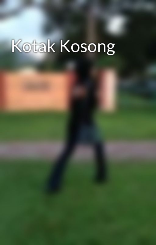 Kotak Kosong  by maryamfatimah_