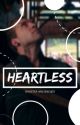 Heartless by anxieteaandbiscuits