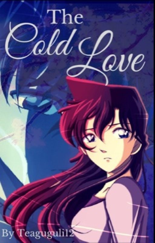 The cold love-Detective Conan by Not-Tea