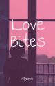 Love Bites by aleywrites