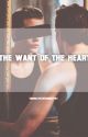 The Want of the Heart - R. G. (#Wattys2017) by thenextstevenmoffat