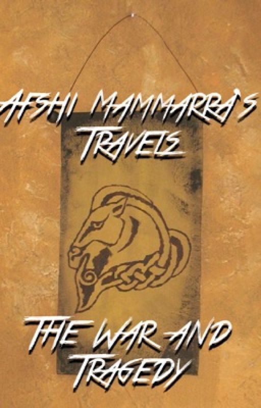 Afshi Mammara's Travels- The War and Tragedy  by leap1games