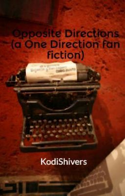 Opposite Directions (a One Direction fan fiction) cover