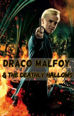 Draco Malfoy and the Deathly Hallows (BOOK 7 of 7) cover