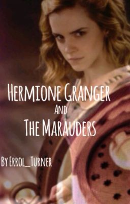 Hermione Granger and The Marauders cover