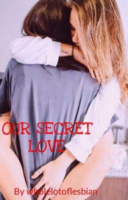 Our secret love (girlxgirl) Teacher/Student. cover