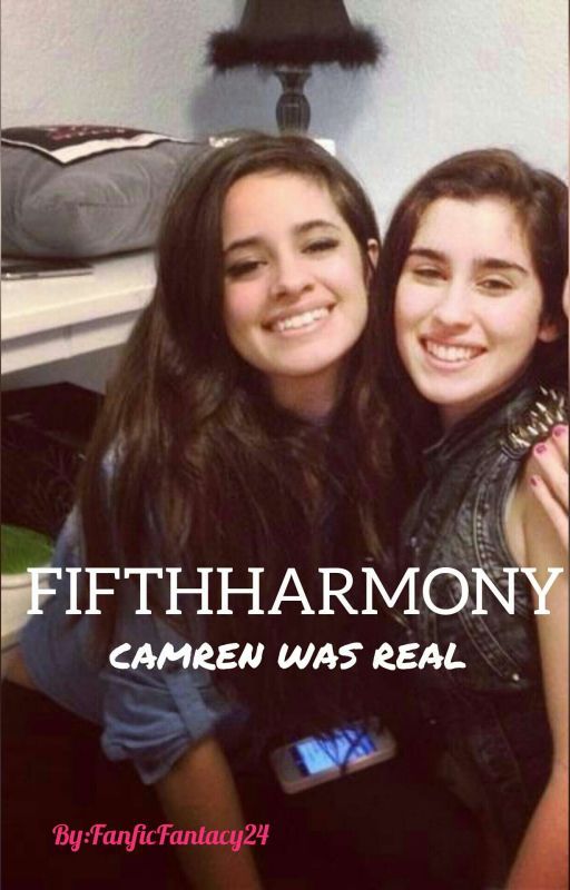 Fifthharmony ( Camren was a Secret ) by Fanficfantacy24