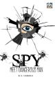 SPY (Meet Dangerous Man) REVISI by YouKnowWhoIAm15