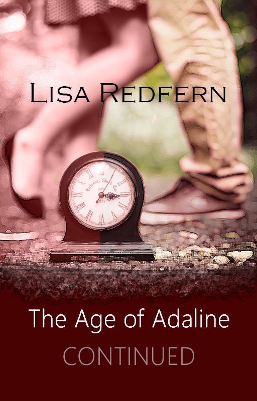 Continuation of The Age of Adaline story #TheAgeofAdaline by LisaRedfern