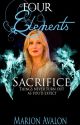 Four Elements Book 3 - Sacrifice by MarionAvalon