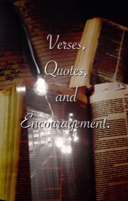 Verses, Quotes, and Encouragement. cover