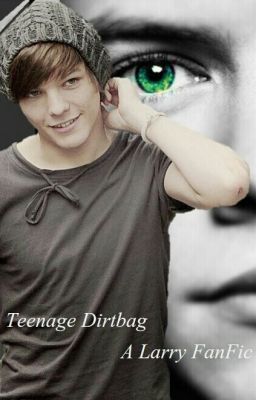 Teenage Dirt Bag A Larry Stylinson Au cover