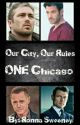 Our City, Our Rules, ONE Chicago #2  (Chicago Fire) by RonnaSweeney51317