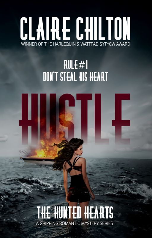 Hustle (Book 1 in The Hunted Hearts) - SYTYCW Winner #action #comedy #romance by clairechilton